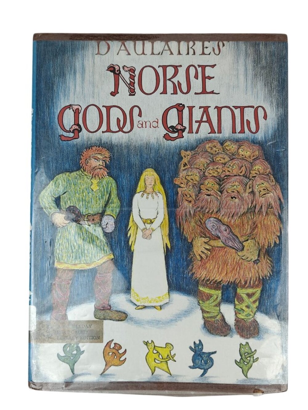 Norse Gods And Giants Ingri & Edgar Parin DAulaire 1967 Hardcover Mythology